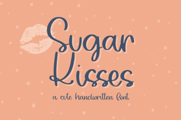 Sugar Kisses: Script Amp Fonts for Blog Graphics